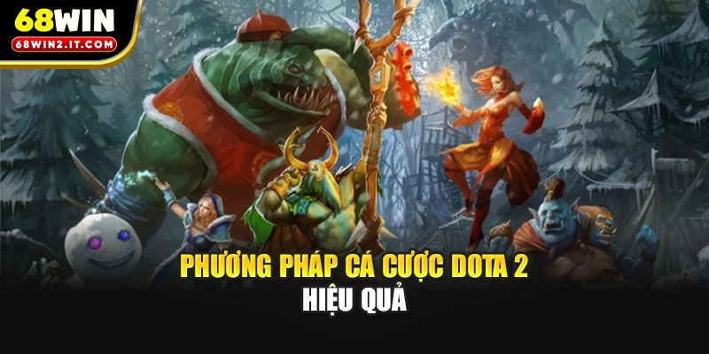 Phương pháp cá cược Dota 2 hiệu quả